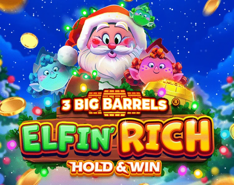 3 Big Barrels® Elfin’ Rich